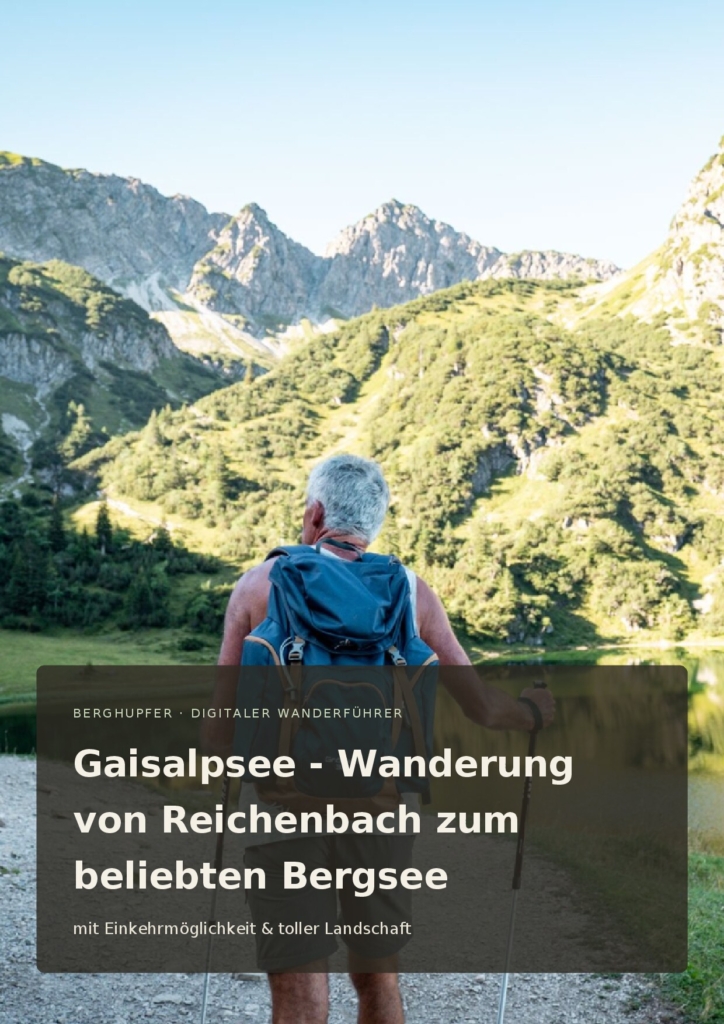 Gaisalpsee – Wanderung von Reichenbach zum beliebten Bergsee